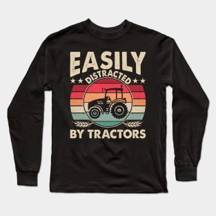 Easily Distracted By Tractors Funny Farming Quote Long Sleeve T-Shirt